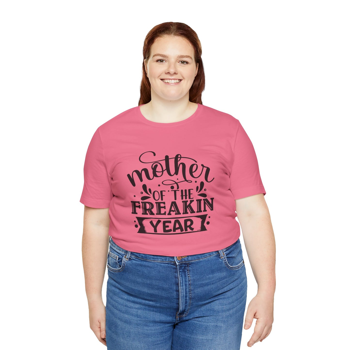Mother's Day, Mother of the Freaking Year, XS-3XL, Unisex Jersey Short Sleeve Tee