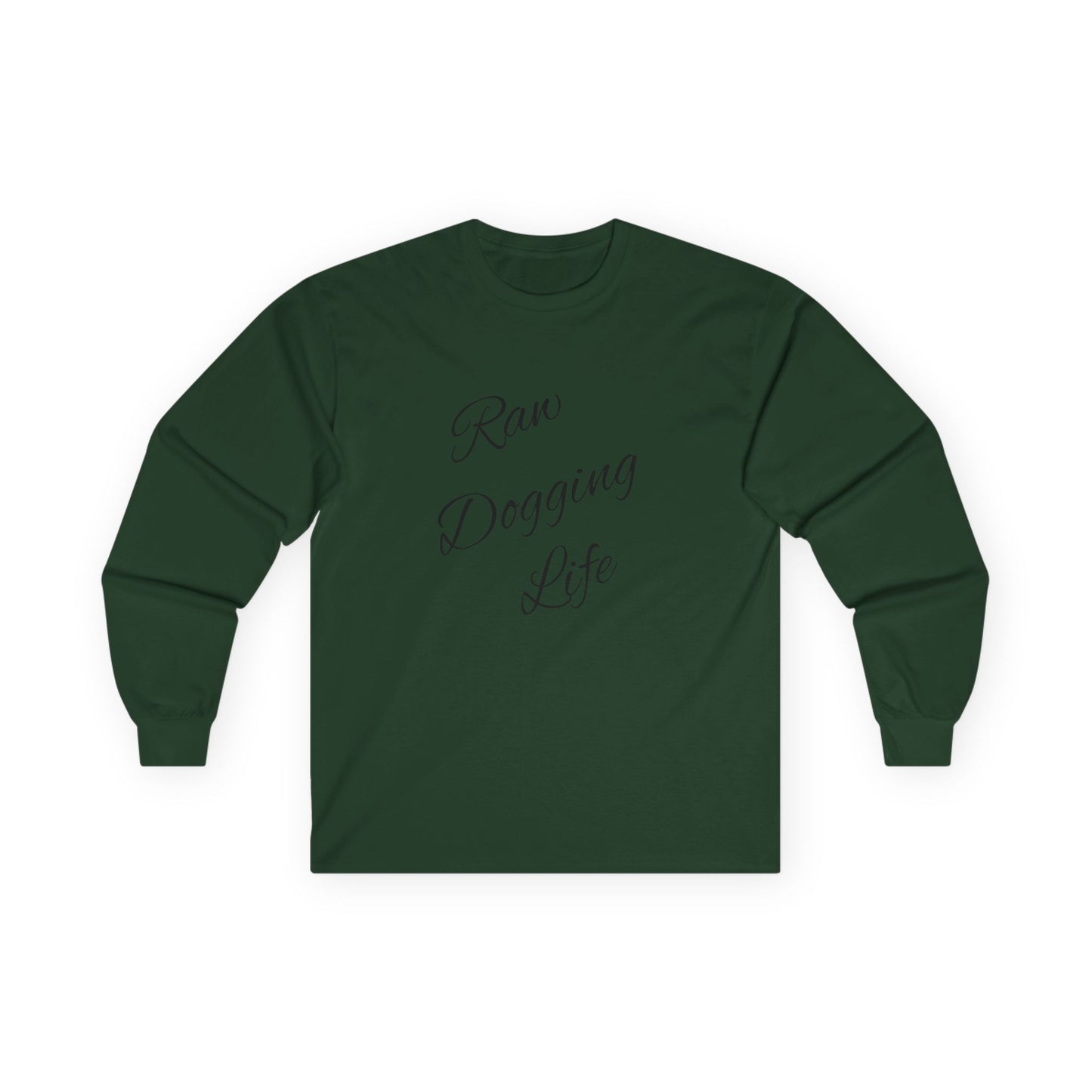 Raw Dogging Life Unisex Tee, Graphic Long Sleeve Shirt, Funny Cotton Top, Humorous Quote Apparel