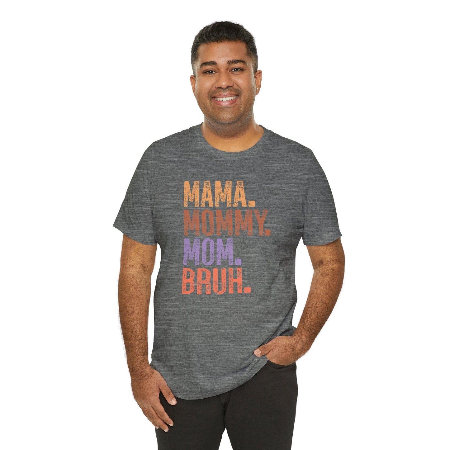 Mother's Day, Mommy Bruh, XS-3XL, Unisex Jersey Short Sleeve Tee