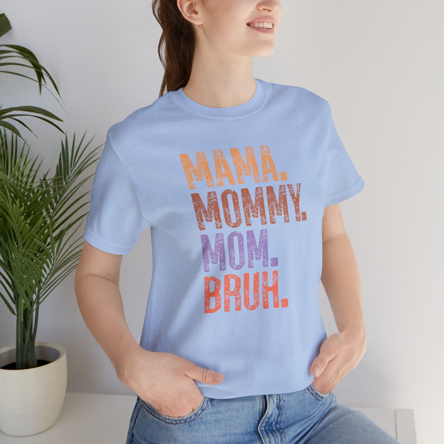 Mother's Day, Mommy Bruh, XS-3XL, Unisex Jersey Short Sleeve Tee