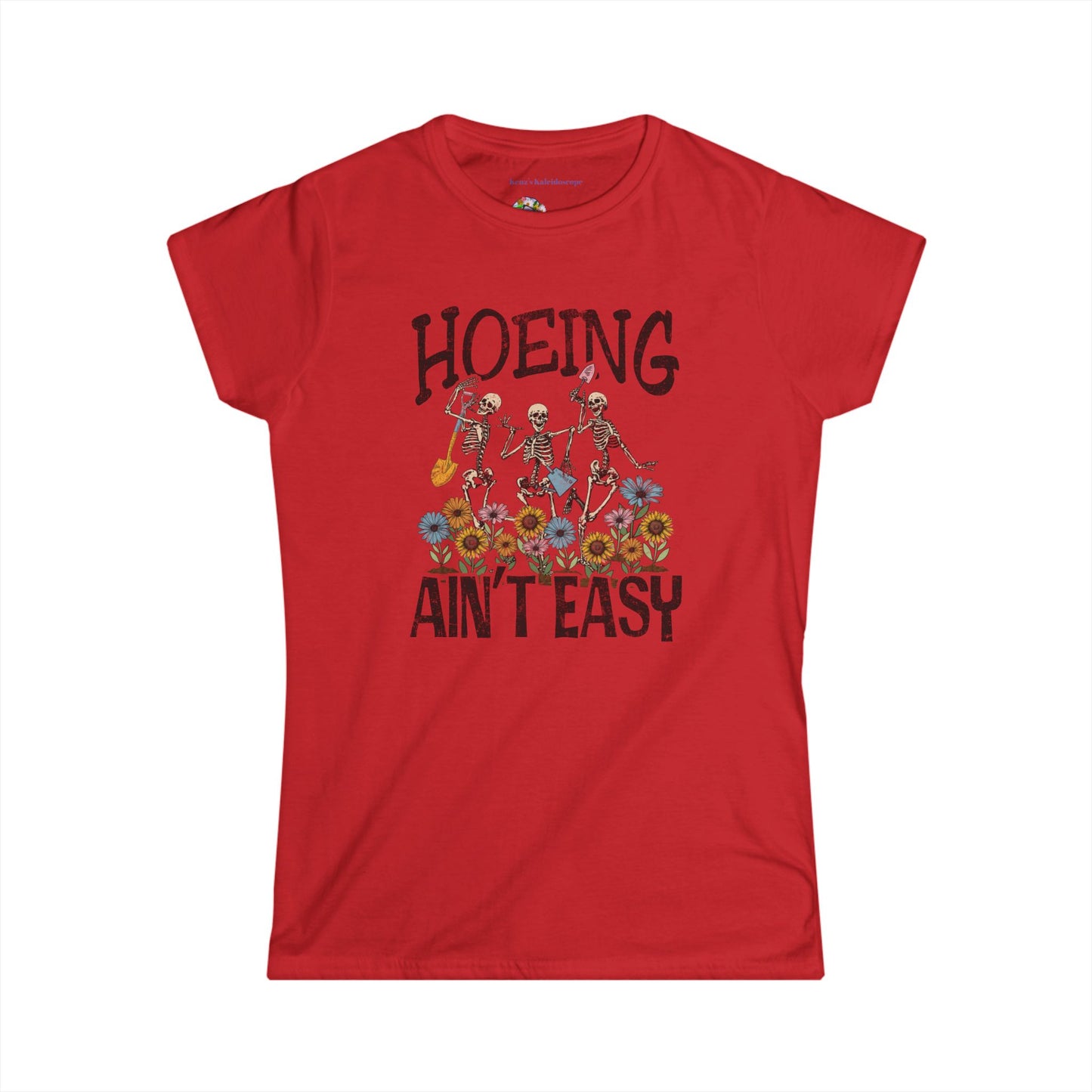 Hoeing Aint Easy, XS-2XL, Gardening, Women's Softstyle Tee