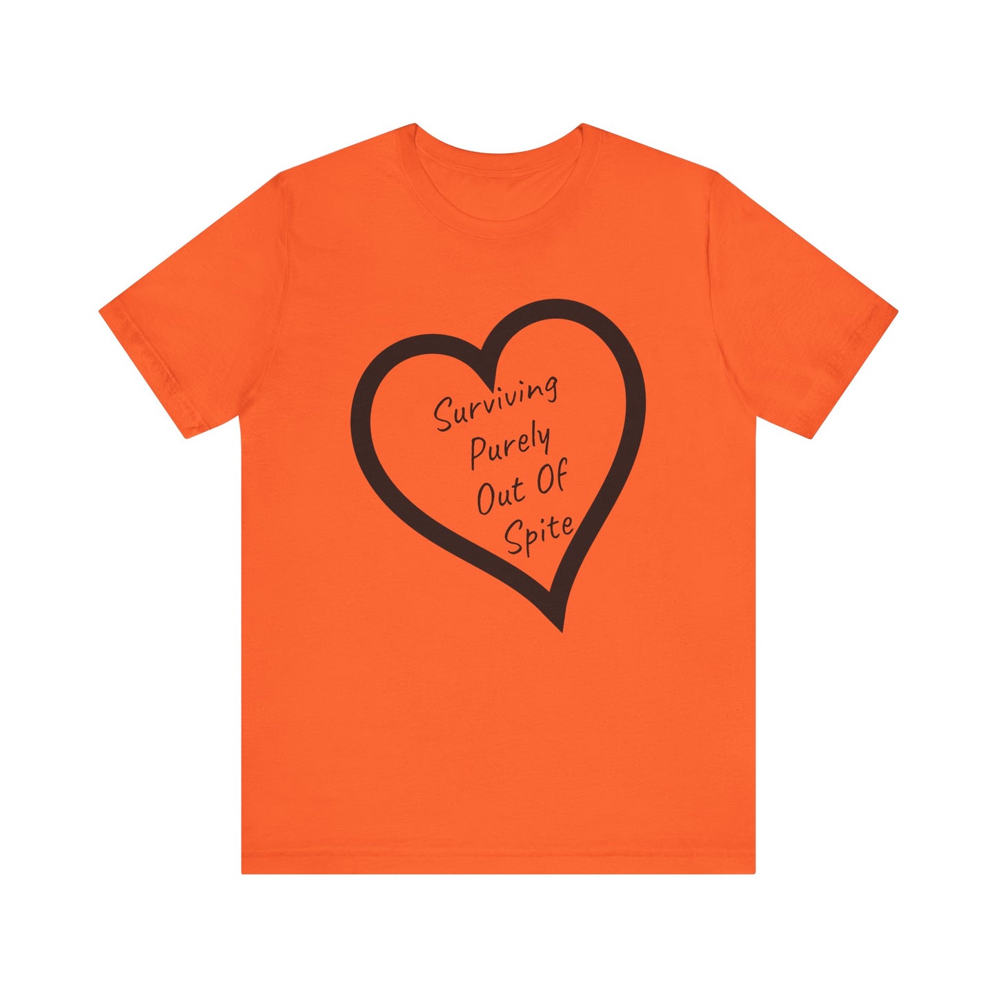 Surviving Purely Out Of Spite, S-3XL, Unisex Jersey Short Sleeve Tee