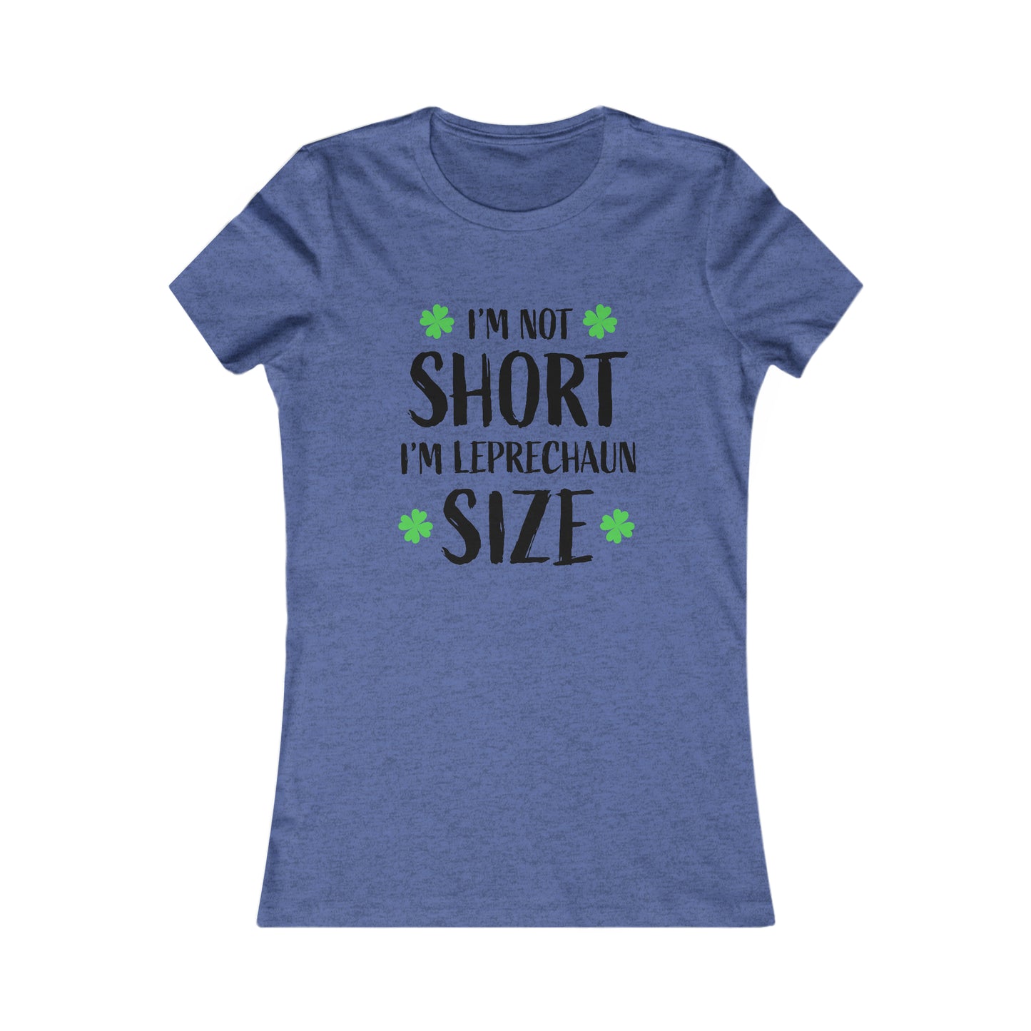 Women's St Patricks Day Leprechaun Sized Favorite Tee