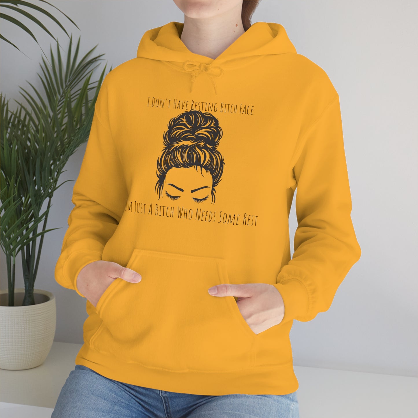 I Don't Have Resting B*tch Face I'm Just A B*tch Who Needs Some Rest, S-3XL, RBF, Unisex Heavy Blend™ Hooded Sweatshirt