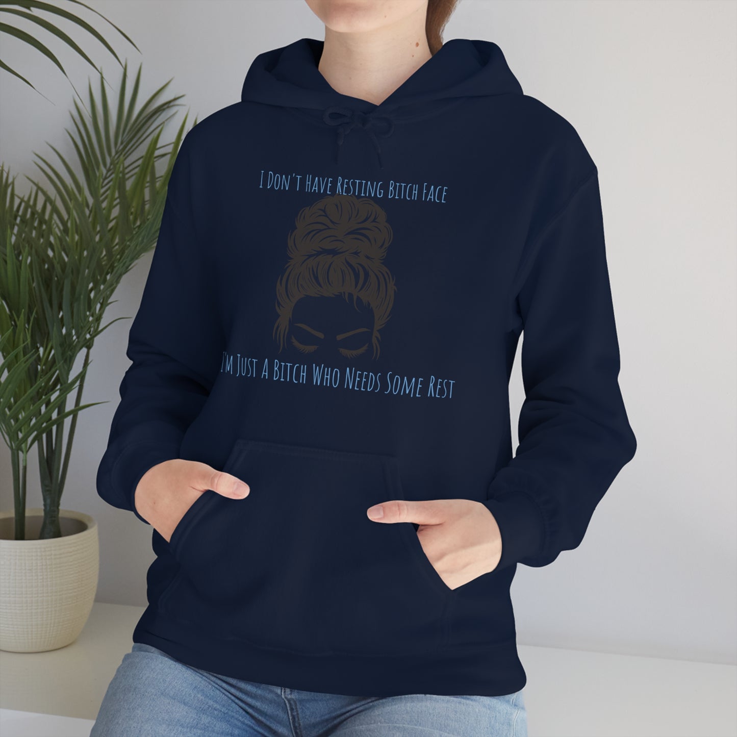 I Don't Have Resting B*tch Face I'm Just A B*tch Who Needs Some Rest, S-3XL, RBF, Unisex Heavy Blend™ Hooded Sweatshirt