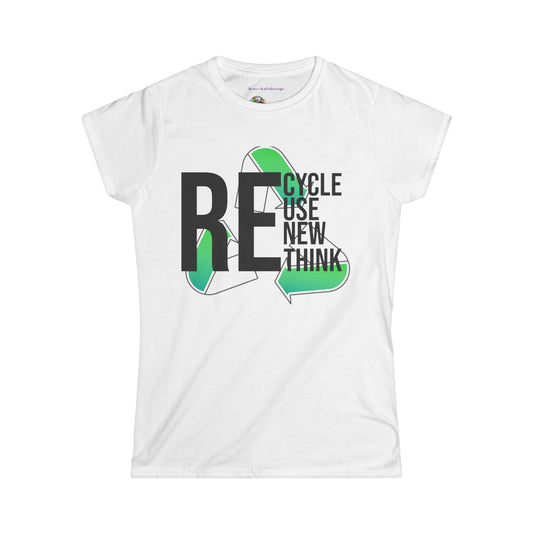 Recycle, Reuse, Renew, Rethink, XS-2XL, Women's Softstyle Tee