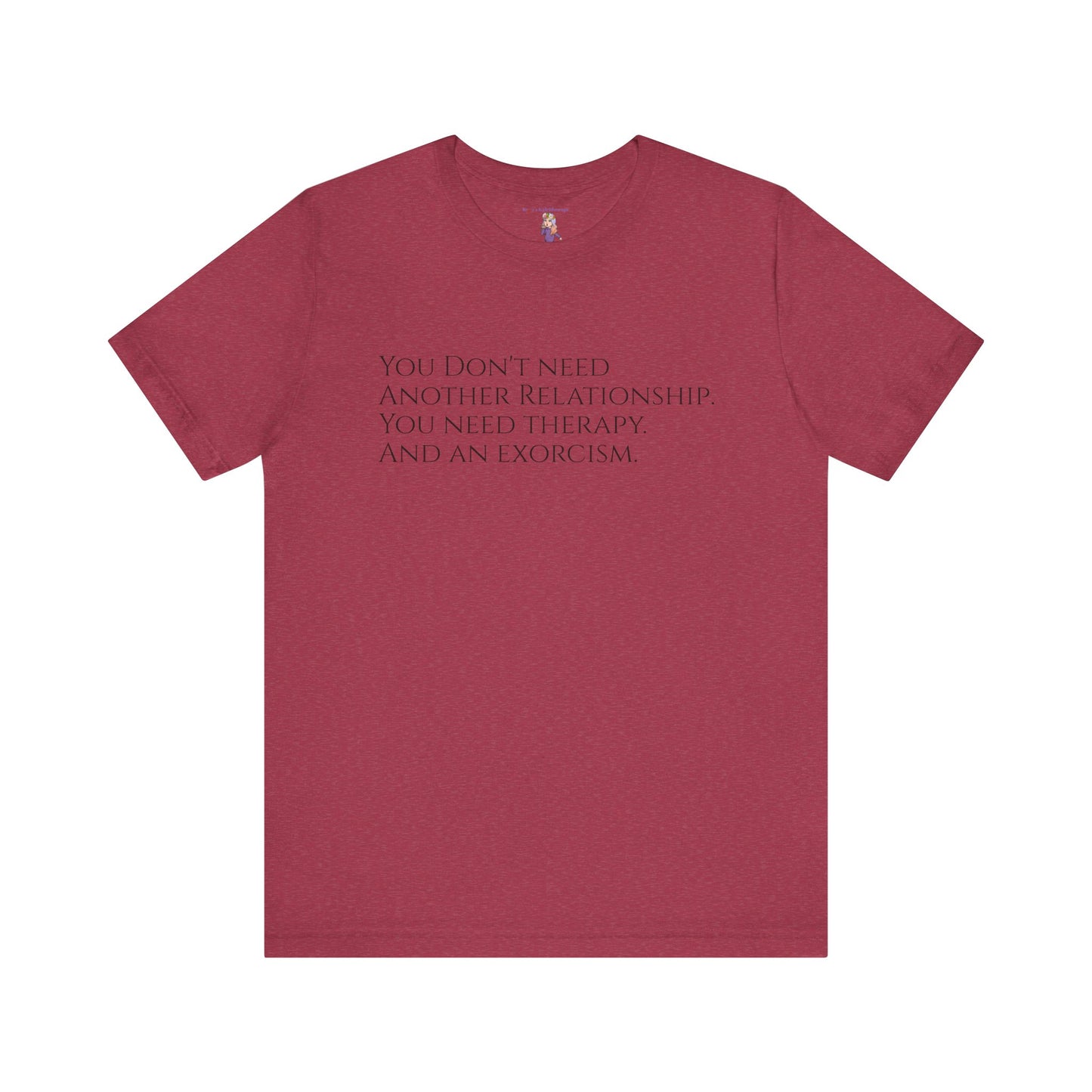 Relationships, Therapy, Exorcism, XS-3XL, Unisex Jersey Short Sleeve Tee