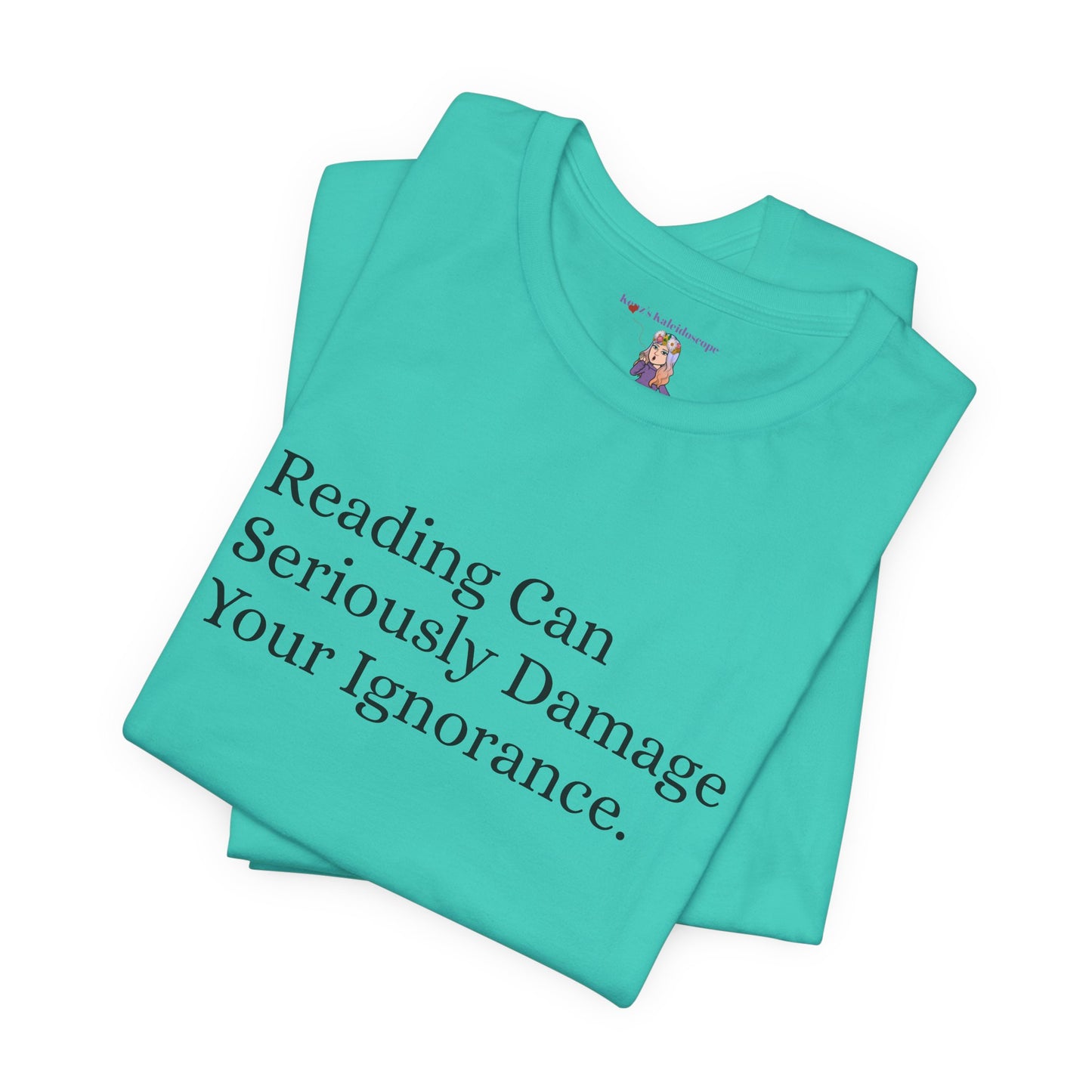 Reading Can Seriously Damage Your Ignorance, S-3XL, Unisex Jersey Short Sleeve Tee