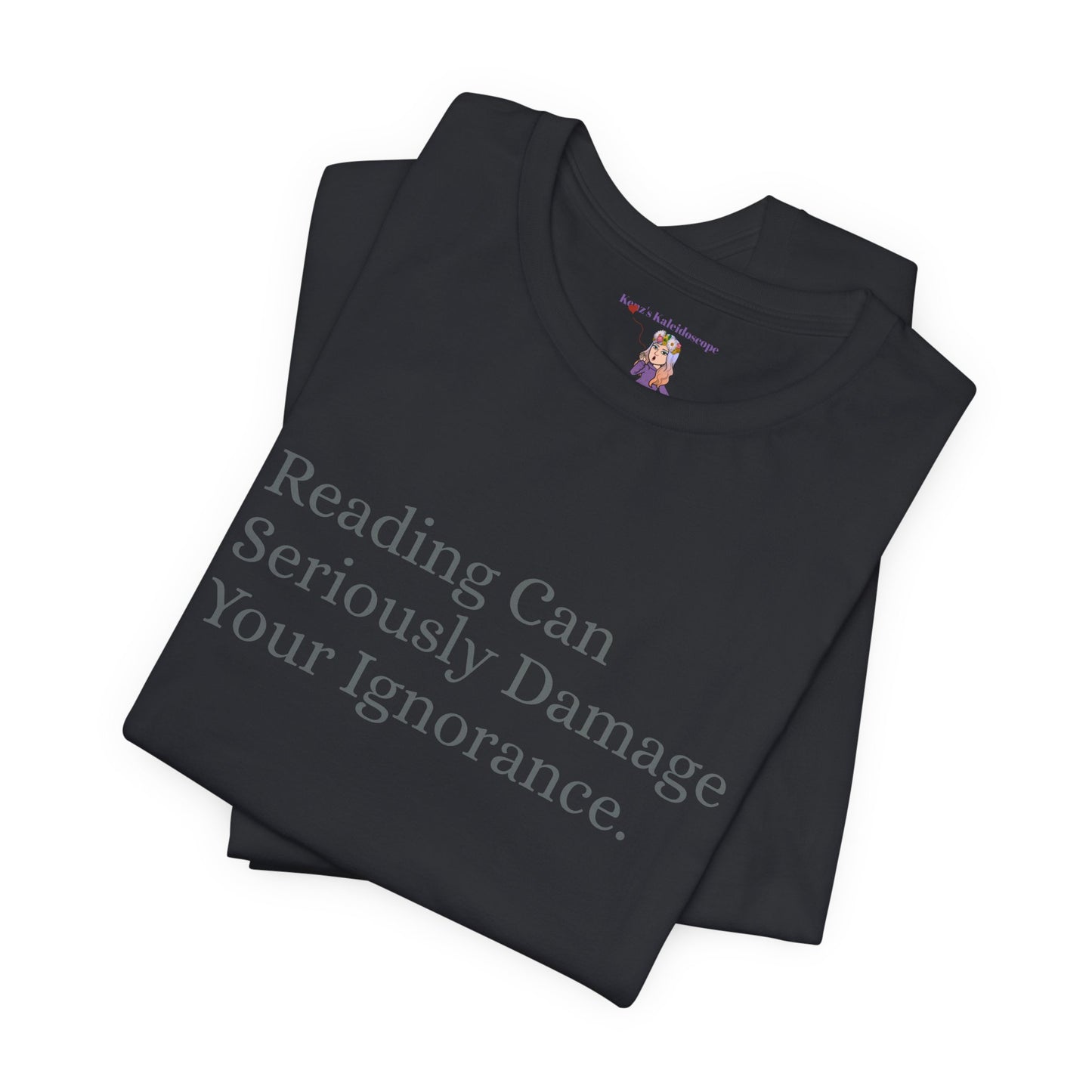 Reading Can Seriously Damage Your Ignorance, S-3XL, Unisex Jersey Short Sleeve Tee