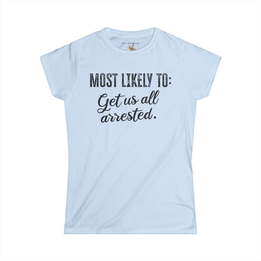 Bachelorette Party Most Likely To, S-2XL, Women's Softstyle Tee