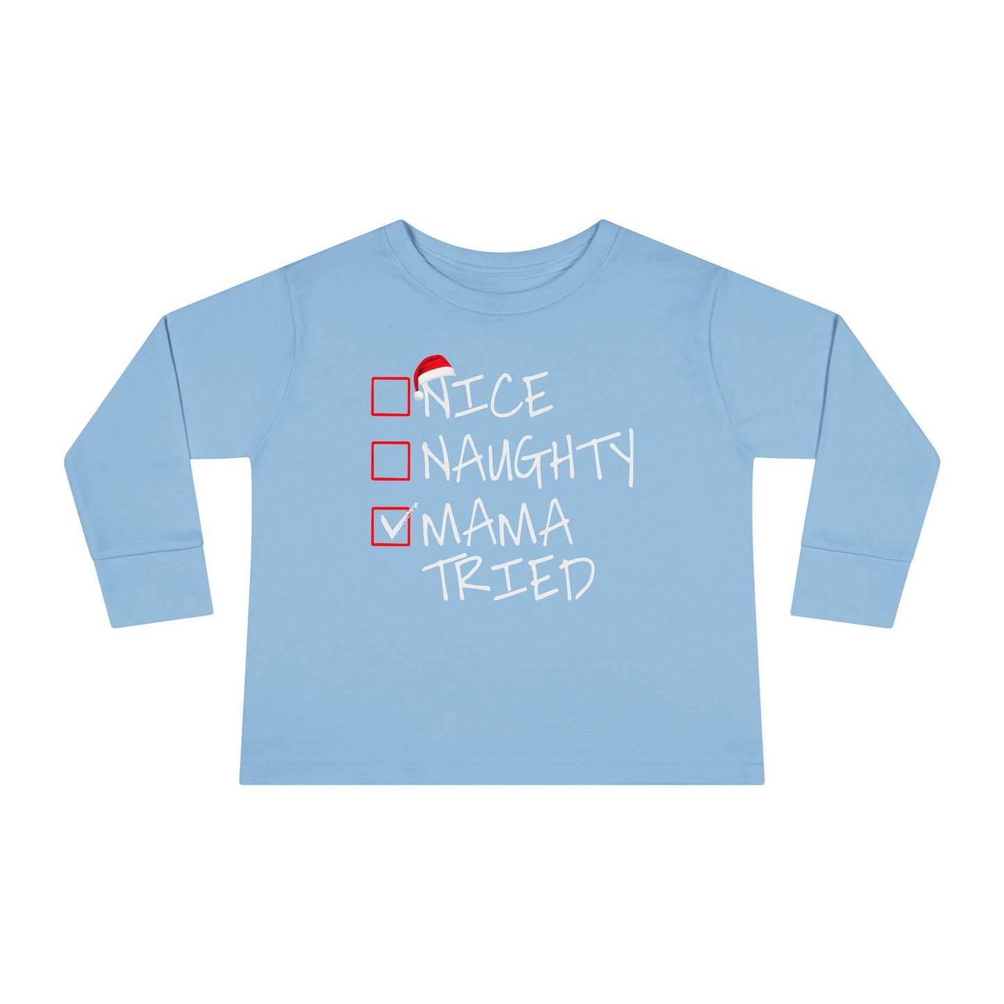 Naughty Nice Mama Tried Holiday Checklist Toddler Long Sleeve Tee