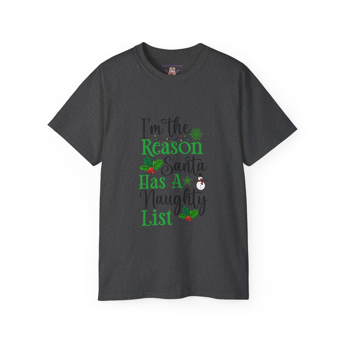 I'm the reason Santa has a naughty list holiday Unisex Ultra Cotton Tee