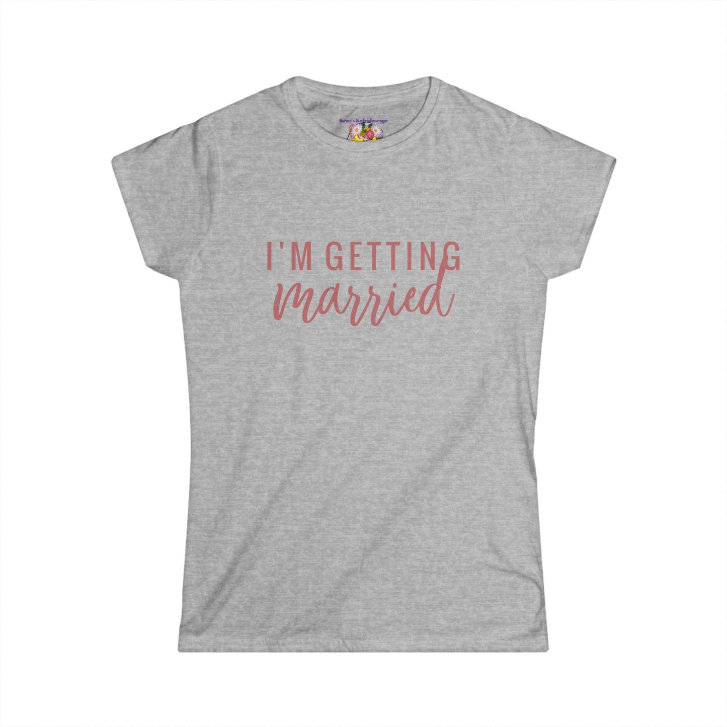 I'm Getting Married Bride, S-2XL, Women's Softstyle Tee