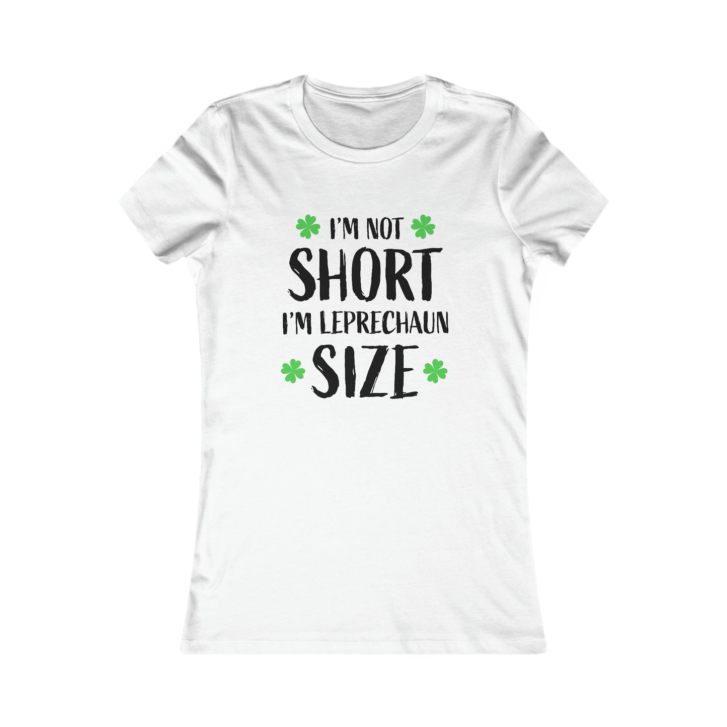 Women's St Patricks Day Leprechaun Sized Favorite Tee