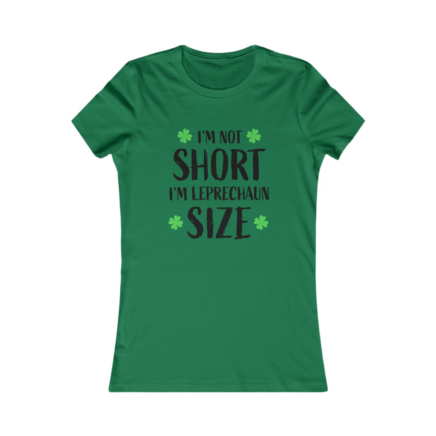 Women's St Patricks Day Leprechaun Sized Favorite Tee