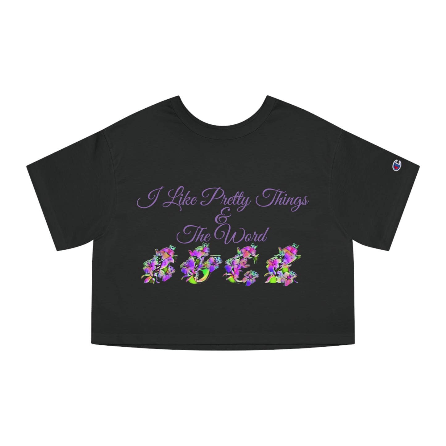 I like pretty things and the word F*ck, XS-2XL, Champion Women's Heritage Cropped T-Shirt