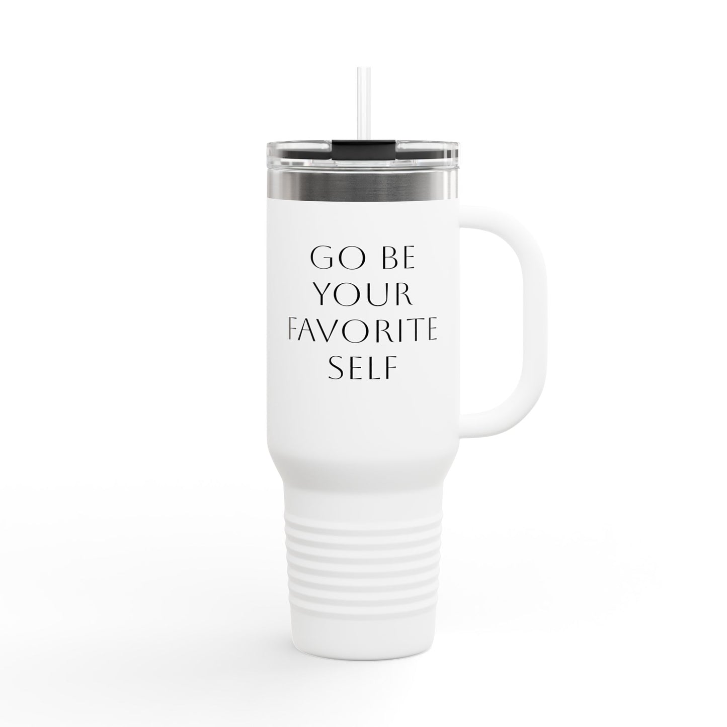 Go Be Your Favorite Self, 40oz Travel Mug, Coffee Cup, Tea Tumbler, Gift for Her, Inspirational Quote, Self Love, Positive Vibes