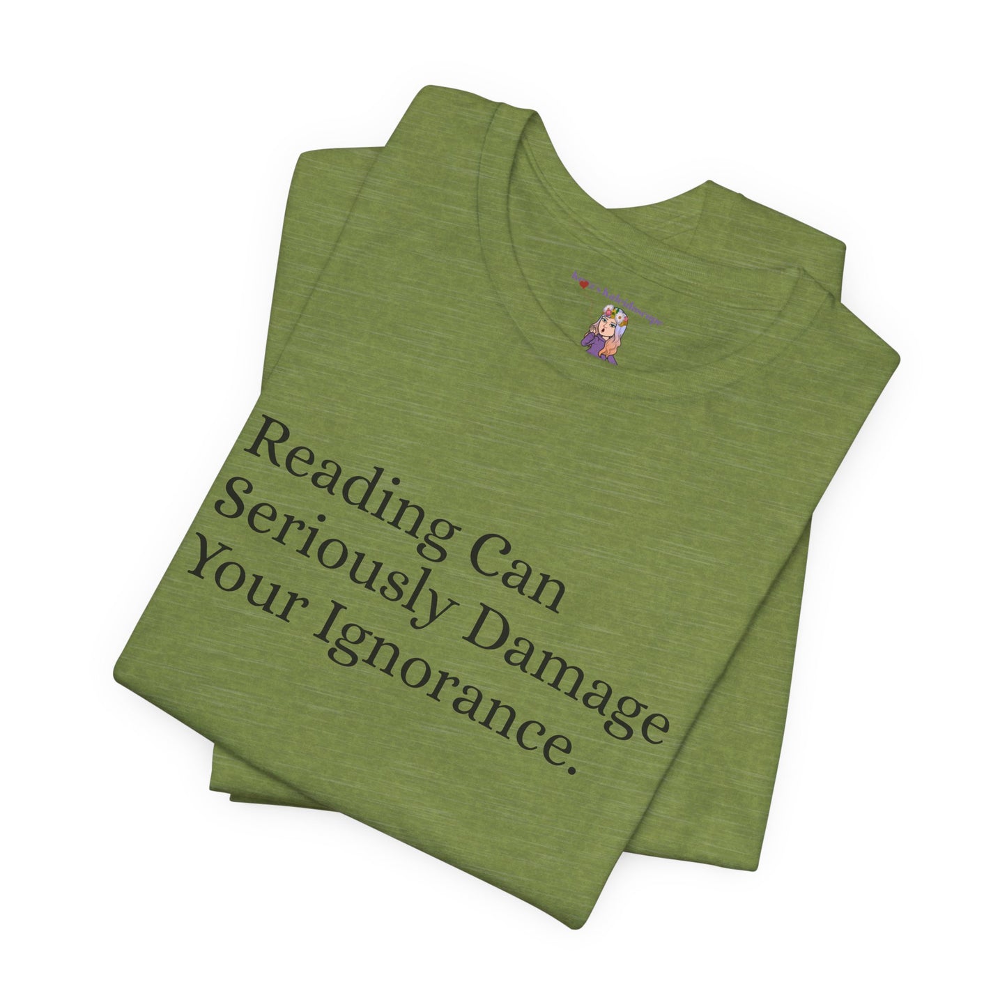 Reading Can Seriously Damage Your Ignorance, S-3XL, Unisex Jersey Short Sleeve Tee
