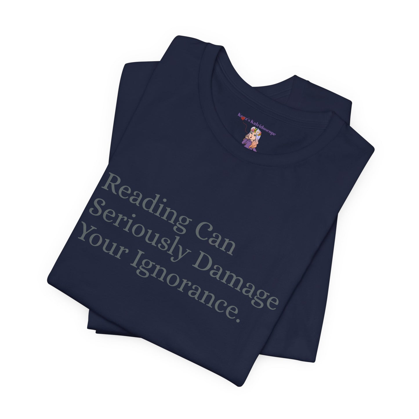 Reading Can Seriously Damage Your Ignorance, S-3XL, Unisex Jersey Short Sleeve Tee
