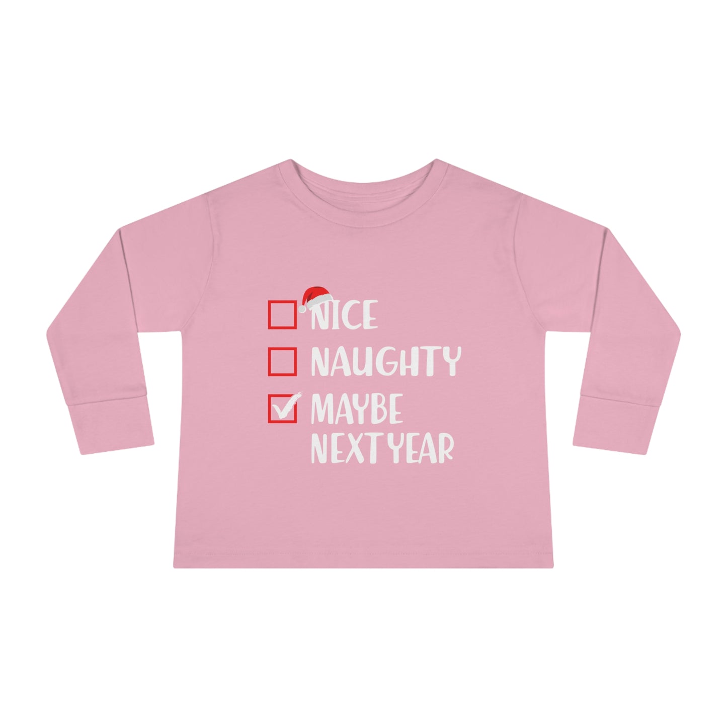 Nice naughty maybe next year holiday checklist Toddler Long Sleeve Tee