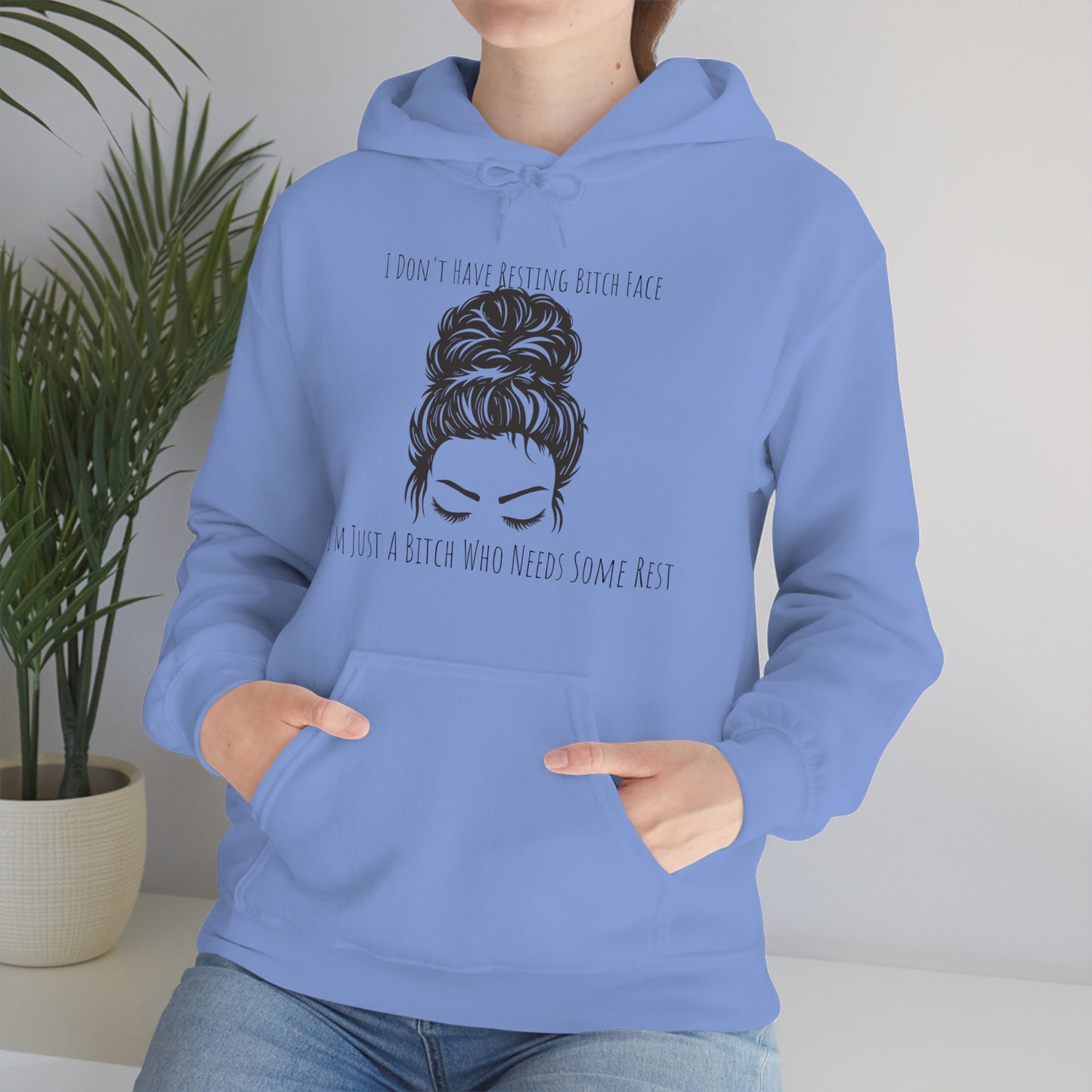 I Don't Have Resting B*tch Face I'm Just A B*tch Who Needs Some Rest, S-3XL, RBF, Unisex Heavy Blend™ Hooded Sweatshirt