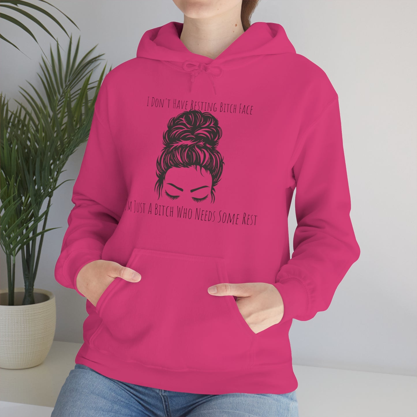 I Don't Have Resting B*tch Face I'm Just A B*tch Who Needs Some Rest, S-3XL, RBF, Unisex Heavy Blend™ Hooded Sweatshirt