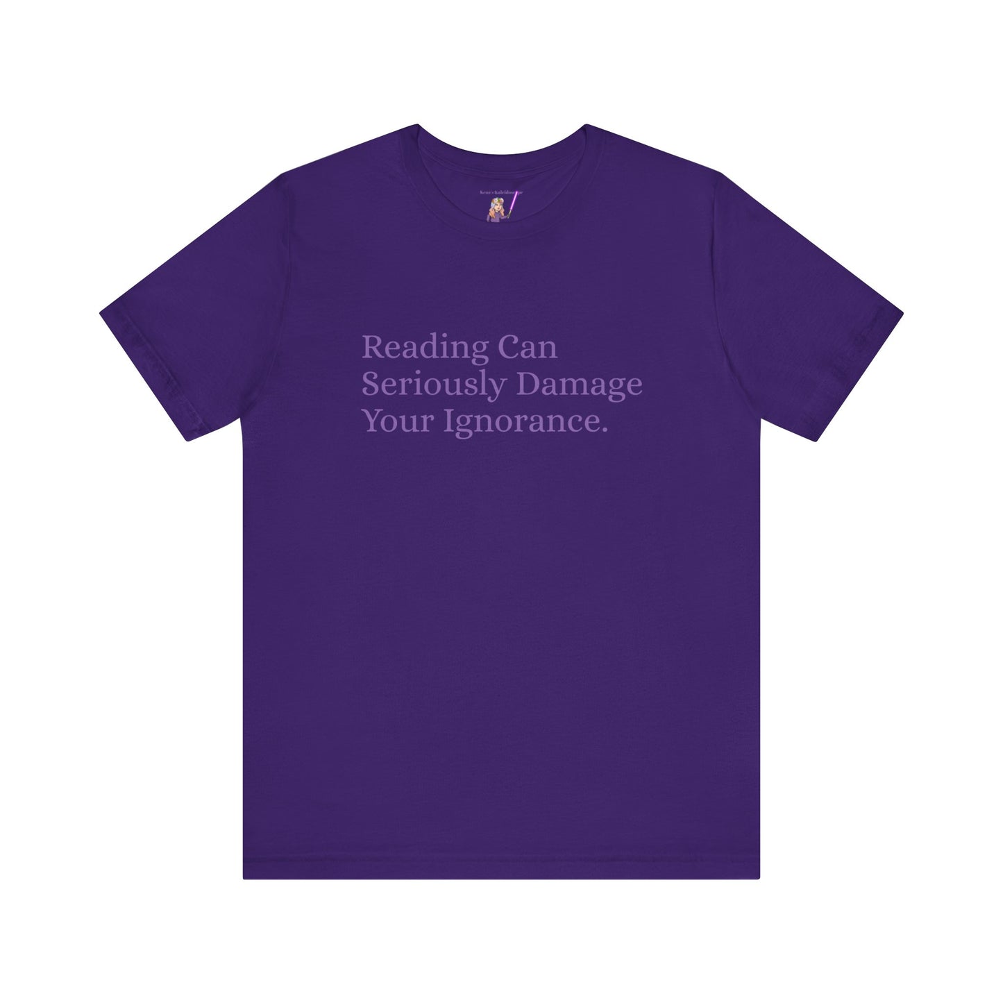 Reading Can Seriously Damage Your Ignorance, S-3XL, Unisex Jersey Short Sleeve Tee