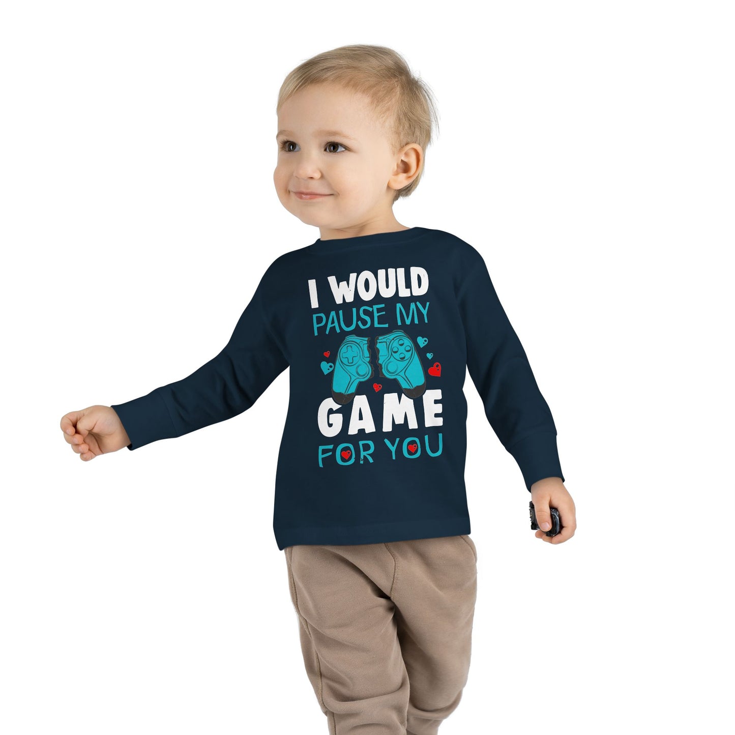I Would Pause My Game Valentines Video Game Gamer Toddler Long Sleeve Tee